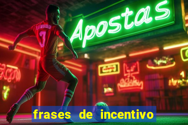 frases de incentivo ao esporte infantil